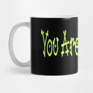 You Are Amazing! - Front Mug